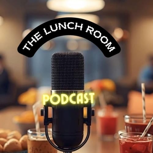 『The Lunch Room-Where Real Conversations Happen』のカバーアート