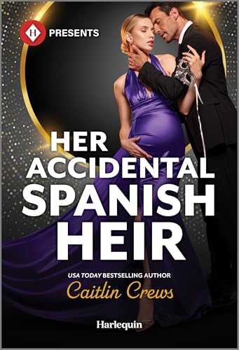 Her Accidental Spanish Heir: A Secret Pregnancy Boss Contemporary Romance (Harlequin Presents, 4306)