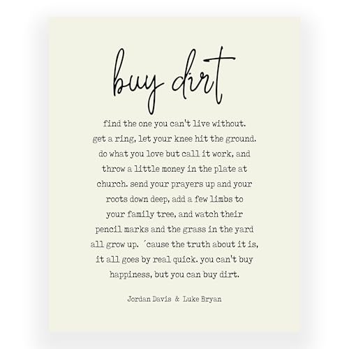 NWPNLXEA Inspirational Buy Dirt Poster   Country Music Song Lyrics Wall Art, Jordan Davis Luke Bryan Quote Print for Office & Home Decor Gift Framed,08x12inch(20x30cm)