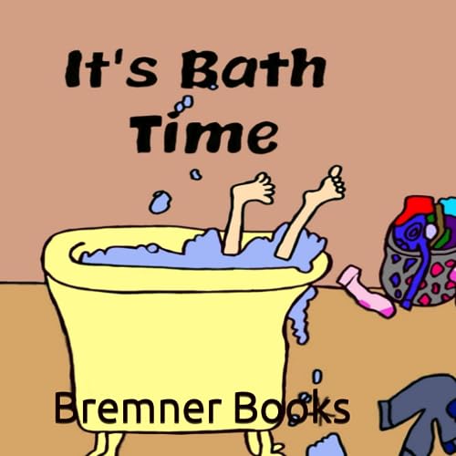 It's Bath Time: Steps to Self Care for Young Girls-A