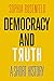 Democracy and Truth: A Short History