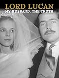 Lord Lucan: My Husband, The Truth