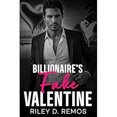 Billionaire's Fake Valentine Audiobook By Riley Remos cover art
