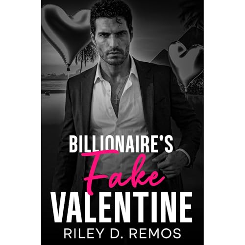 Billionaire's Fake Valentine Audiobook By Riley Remos cover art