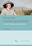 Deutsche Literaturgeschichte: Von den Anfängen bis zur Gegenwart - Wolfgang Beutin, Matthias Beilein, Wolfgang Emmerich, Christine Kanz, Bernd Lutz, Volker Meid, Michael Opitz, Carola Opitz-Wiemers, Ralf Schnell, Peter Stein, Inge Stephan 