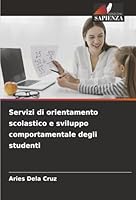 Servizi di orientamento scolastico e sviluppo comportamentale degli studenti (Italian Edition) 6208886384 Book Cover