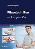  Pflegetechniken: Von Absaugen bis ZVK