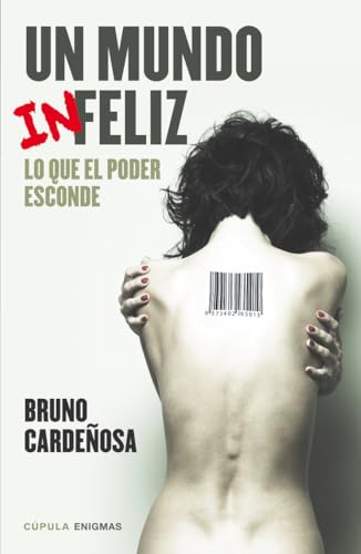 Un mundo (in)feliz (Enigmas y conspiraciones)