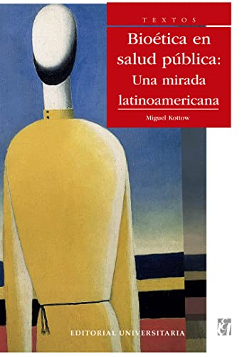 Bioética en Salud pública: Una mirada latinoamericana (Spanish Edition)