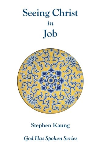 Seeing Christ in Job: The Benevolent Government of God and Suffering (God Has Spoken)