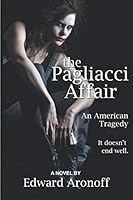 The Pagliacci Affair: An American Tragedy 1734647434 Book Cover
