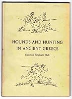 Hounds and Hunting in Ancient Greece 0226360482 Book Cover