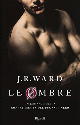 Le ombre. La confraternita del pugnale nero: 13 Le ombre. La confraternita del pugnale nero: 13