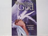Wrestling with God: Devotional Readings for Men 0836193792 Book Cover