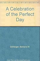 A Celebration of the Perfect Day 0806248165 Book Cover