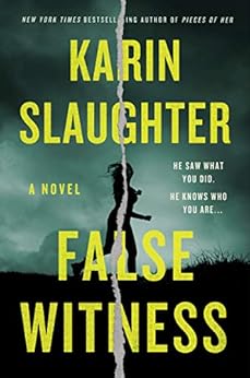 False Witness: A Novel by [Karin Slaughter]