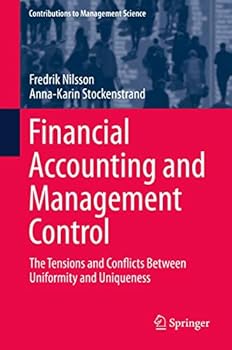 Hardcover Financial Accounting and Management Control: The Tensions and Conflicts Between Uniformity and Uniqueness Book