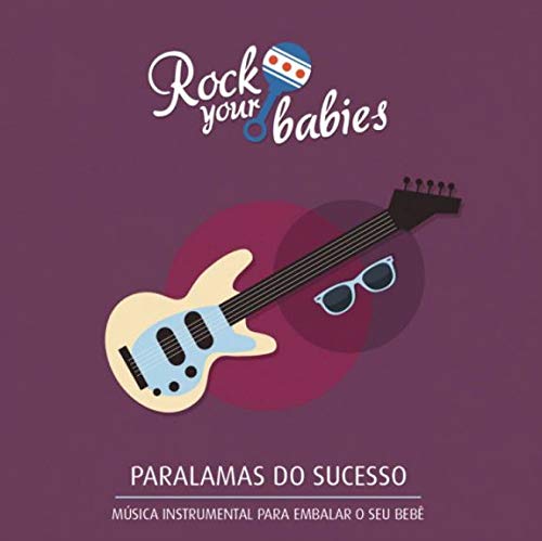 Rock Your Babies - Rock Your Babies: Paralamas Do Sucesso [CD]