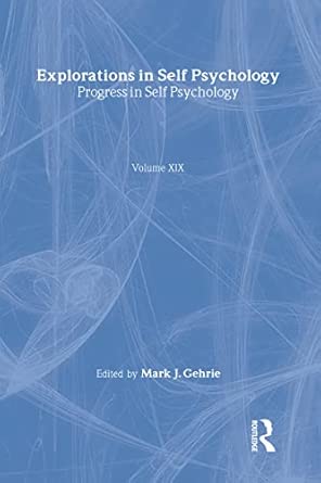Progress in Self Psychology, V. 19: Explorations in Self Psychology Progress in Self Psychology, V. 19: Explorations in Self Psychology book cover