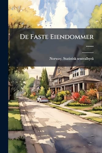 De Faste Eiendommer ...... (Danish Edition)