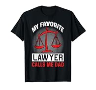 My Favorite Lawyer Calls Me Dad Lawyer Gifts for Father's Day Design. Best Lawyer Fathers Day Lawyer Gifts from Son, Daughter, Wife. Lawyer Father's Day Gifts for Lawyer Father, Dad, Daddy. Perfect Father's Day Design for Who Lawyer and Also a Dad. L...