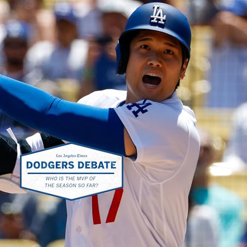 Dodgers Debate: Who is the MVP of the season so far?