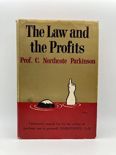 The Law and the Profits: Parkinson's Second Law... B001OTARDG Book Cover