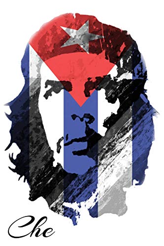 Che: Journal Ernesto Che Guevara History Student & Teacher Composition Notebook: Argentine Marxist Cuban Revolution Leader, Physician, Cuba Activist, ... Leader 6x9 100 Blank Lined Write In Pages