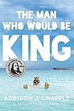 The Man Who Would Be King