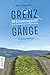 Grenzgänge: 89 Erinnerungsorte an der ehemaligen innerdeutschen Grenze (marixsachbuch)