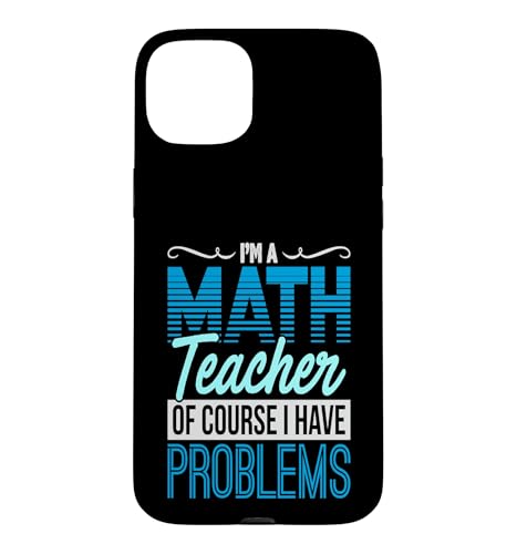 Math Humor Of Course I Have Problems ���w���t �X�}�z�P�[�X iPhone 15 Plus �p