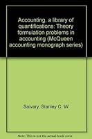 Accounting, a library of quantifications: Theory formulation problems in accounting (McQueen accounting monograph series) 0935951008 Book Cover
