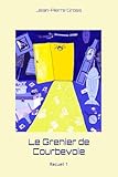  Le Grenier de Courbevoie: Recueil 1