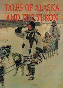 Hardcover Tales of Alaska and the Yukon Book