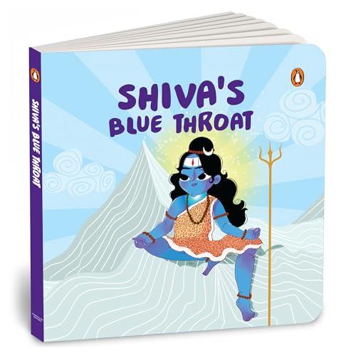 Shiva's Blue Throat: Tales of Hindu Gods and Goddesses: An Illust...