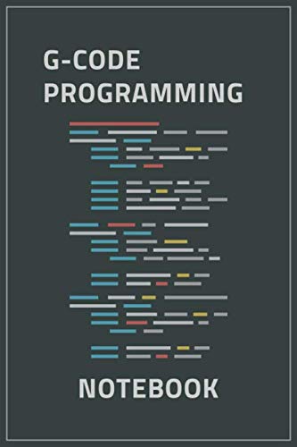 G-Code Programming Notebook: Programming Notebook / Ruled Journal Gift ...