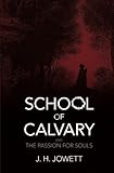 The School of Calvary & The Passion For Souls: Sharing His Suffering
