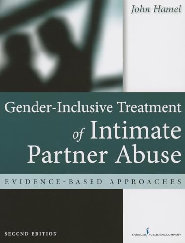 Gender-Inclusive Treatment of Intimate Partner Abuse, Second Edition: Evidence-Based Approaches
