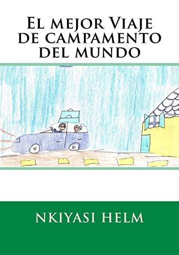 El mejor Viaje de campamento del mundo (Spanish Edition)