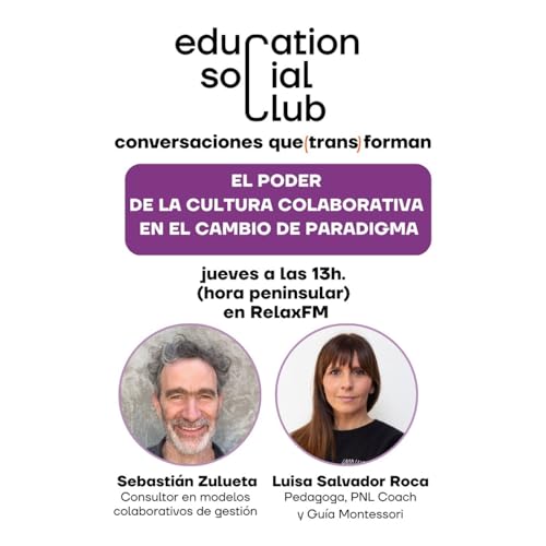 El Poder de la Cultura Colaborativa en el Cambio de Paradigma | Sebasti&aacute;n Zulueta