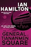 The General of Tiananmen Square: An Ava Lee Novel: The Triad Years