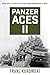 Panzer Aces II: More Battle Stories of German Tank Commanders in WWII