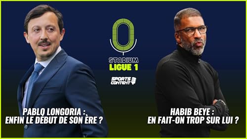 Focus sur Pablo Longoria et Habib Beye