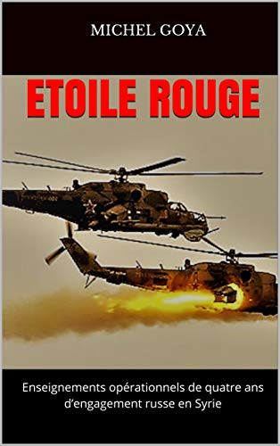 Télécharger Etoile rouge: Enseignements opérationnels de quatre ans d’engagement russe en Syrie Gratuit