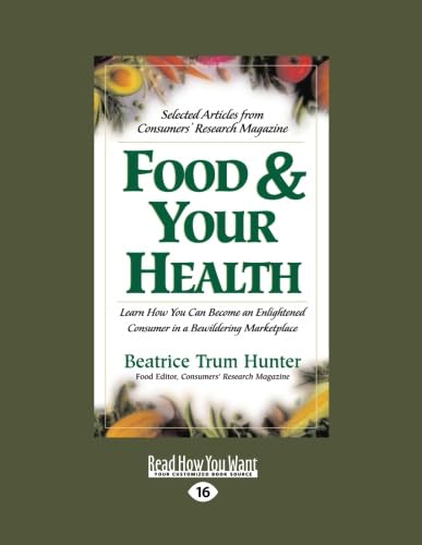 Food and Your Health: Selected Articles from Consumers' Research Magazine