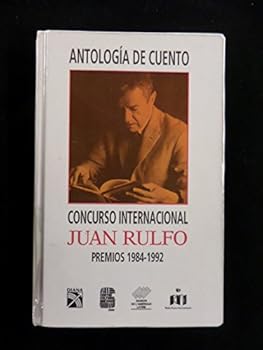 Unknown Binding Antologi´a de cuento: Concurso Internacional Juan Rulfo, premios 1984-1992 (Spanish Edition) [Spanish] Book