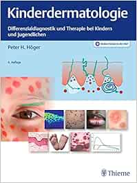 Kinderdermatologie: Differenzialdiagnostik und Therapie bei Kindern und ...