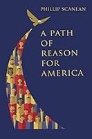 A Path of Reason for America 1688051376 Book Cover