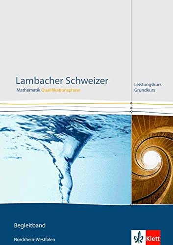 Lambacher Schweizer Mathematik Qualifikationsphase Leistungskurs. Ausgabe Nordrhein-Westfalen: Lösu
