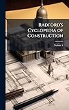  Radford\'s Cyclopedia of Construction